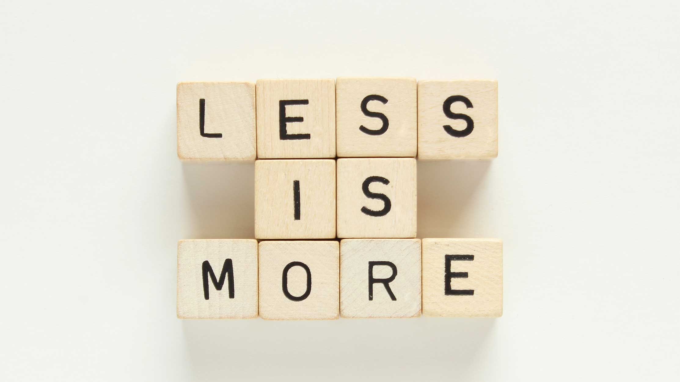 less-is-more